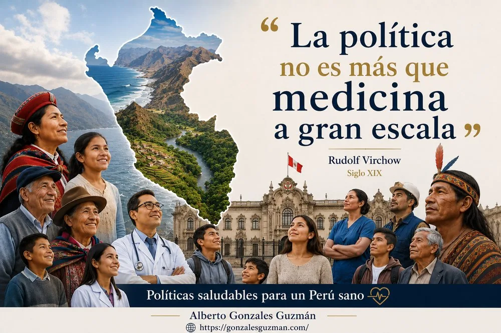 Políticas saludables para un Perú sano — Dr. Alberto Gonzales Guzmán