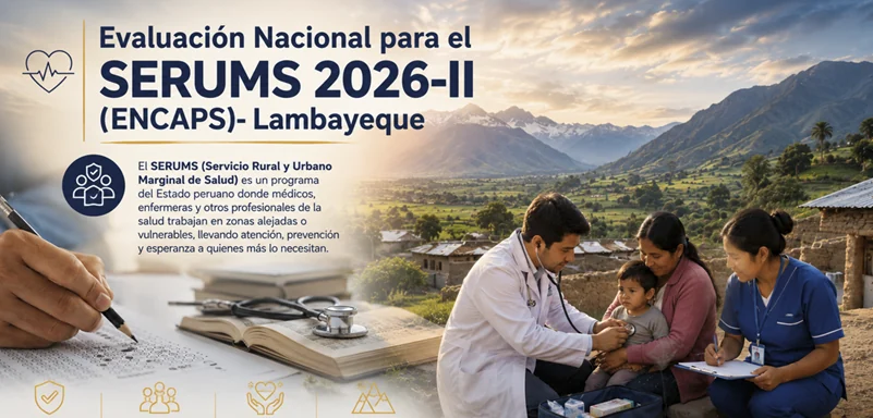 Evaluación Nacional para el SERUMS 2026-II (ENCAPS) — Lambayeque
